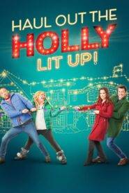 Haul Out the Holly: Lit Up (2023) Hindi