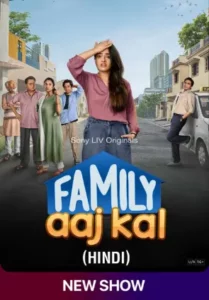 Family Aaj Kal (2024) Hindi Season 1 Complete