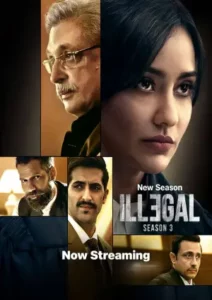 Illegal (2024) Hindi Season 3 Complete