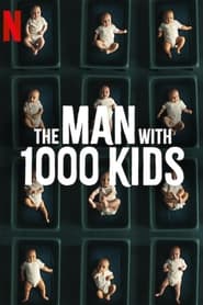 The Man with 1000 Kids (2024) Season 1 Complete 