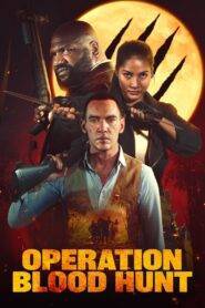 Operation Blood Hunt (2024) Hindi Dubbed