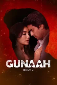 Gunaah (2025) Hindi Season 2 Complete