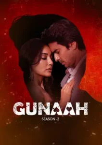 Gunaah (2025) Hindi Season 2 Complete