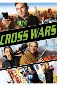 Cross Wars (2017) Hindi Dubbed