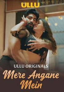 Mere Angane Mein – Part 1 (2025) UllU Original