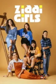 Ziddi Girls (2025) Hindi Season 1 Complete