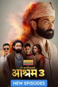 Ek Badnaam Aashram (2025) Hindi Season 3 Part 2 Complete