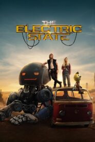 The Electric State (2025) Hindi Dubbed Netflix