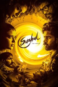 Suzhal – The Vortex (2022) Hindi Season 1 Complete